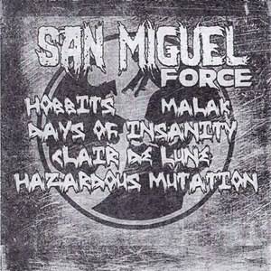 Days Of Insanity : San Miguel Force